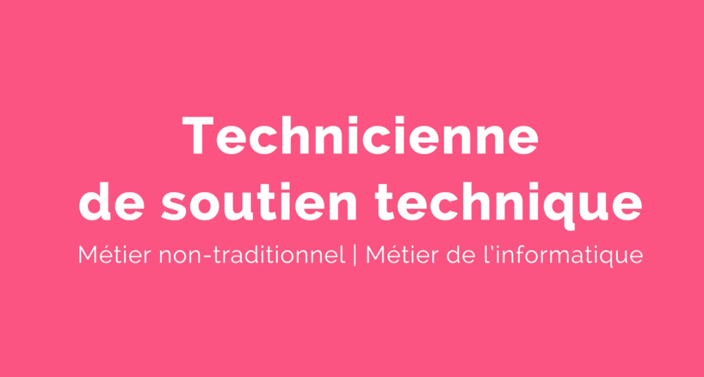 Capsule animée : Un métier pour elle | Technicienne de soutien technique