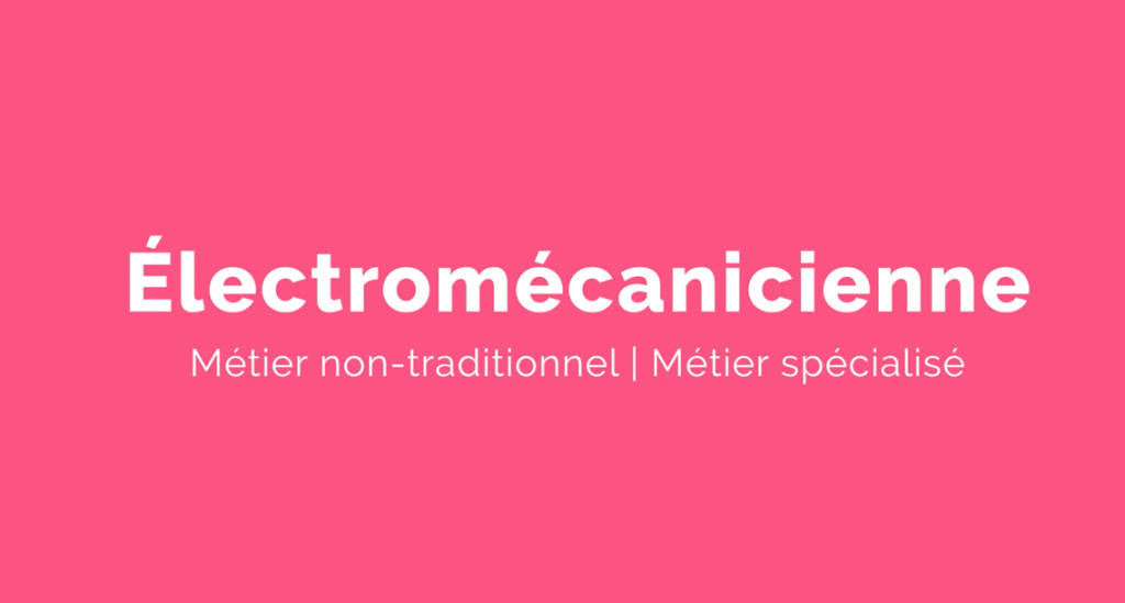 Capsule animée : Un métier pour elle |  Électromécanicienne